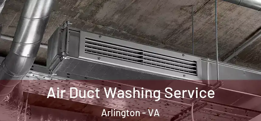 Air Duct Washing Service Arlington - VA