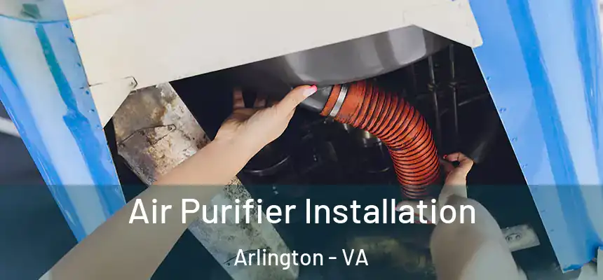 Air Purifier Installation Arlington - VA