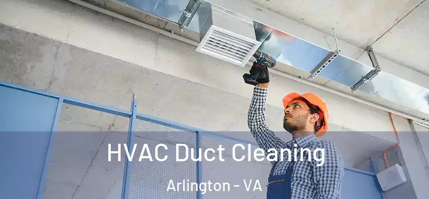 HVAC Duct Cleaning Arlington - VA